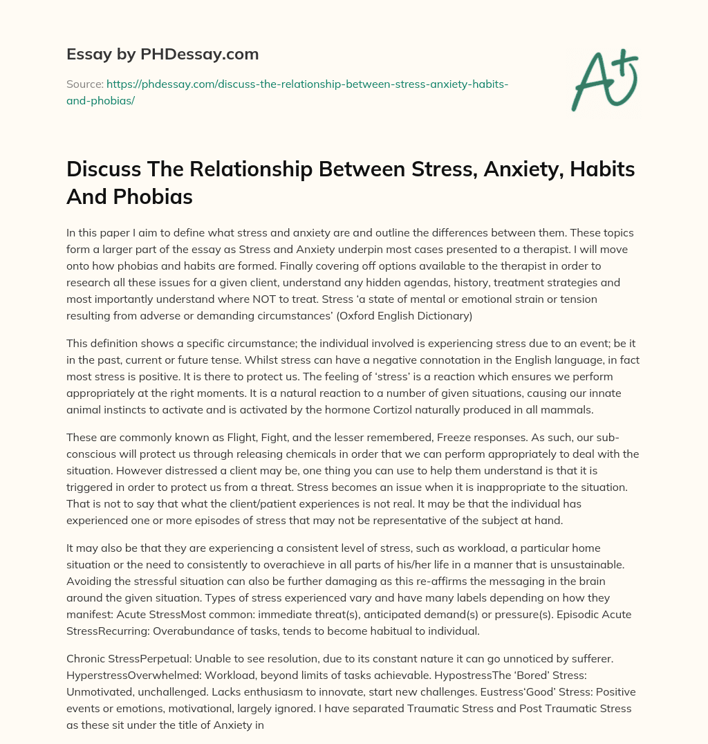 Discuss The Relationship Between Stress, Anxiety, Habits And Phobias essay