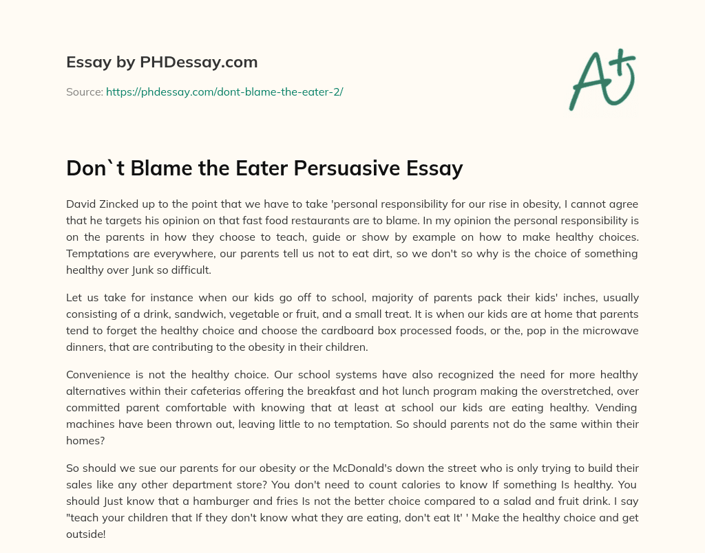 Don`t Blame the Eater Persuasive Essay essay