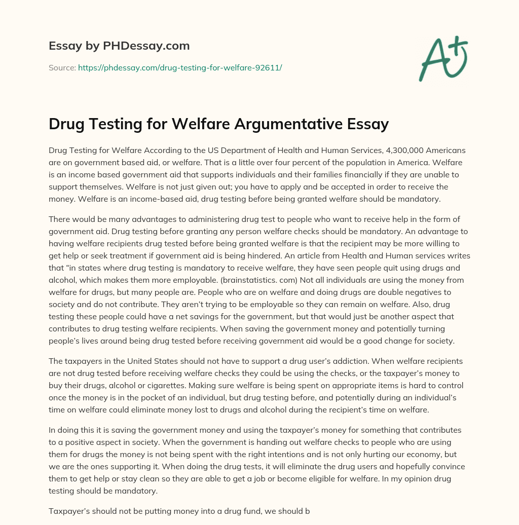 Drug Testing for Welfare Argumentative Essay essay
