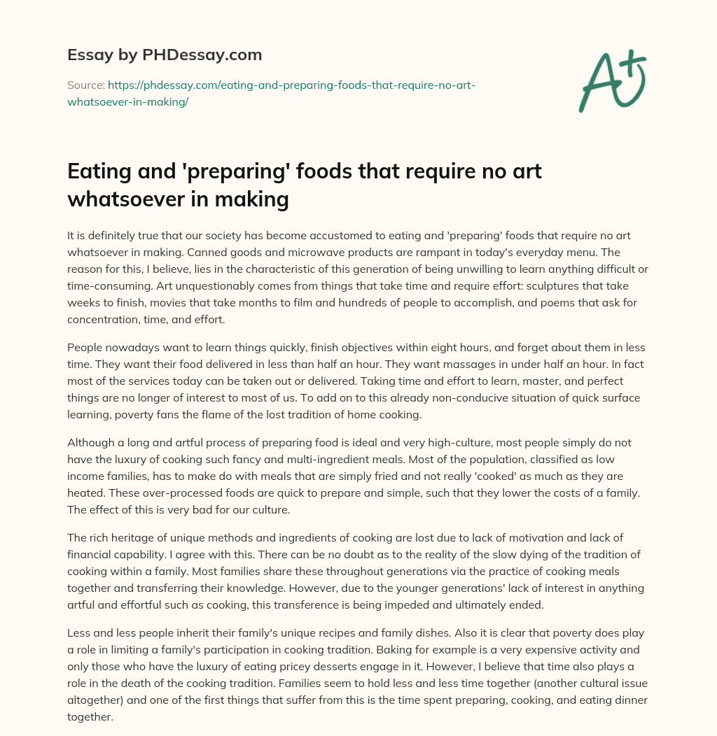 Eating and ‘preparing’ foods that require no art whatsoever in making essay
