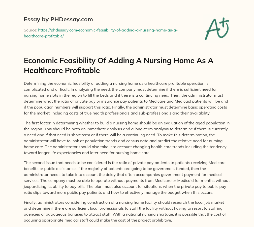 Economic Feasibility Of Adding A Nursing Home As A Healthcare Profitable essay