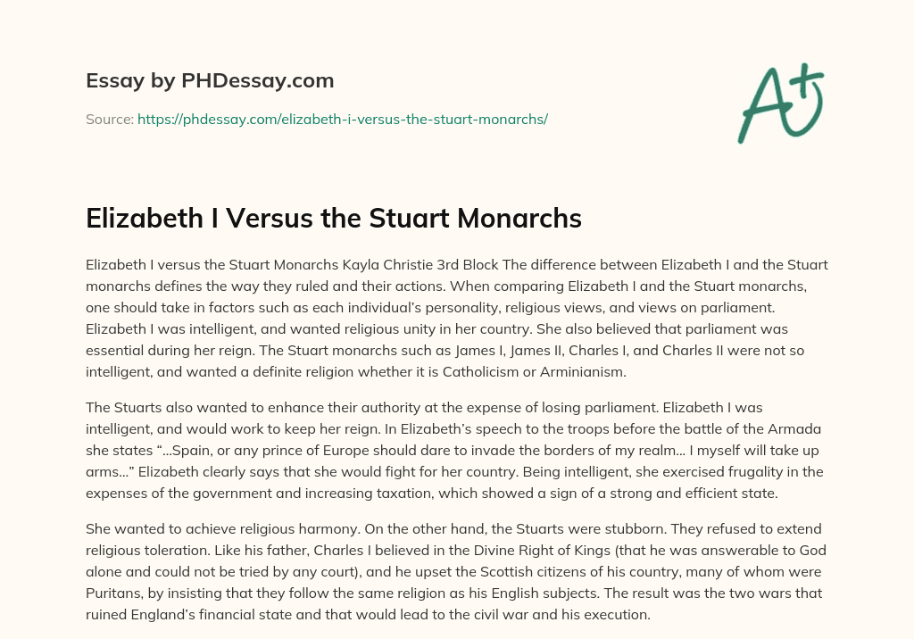 Elizabeth I Versus the Stuart Monarchs essay