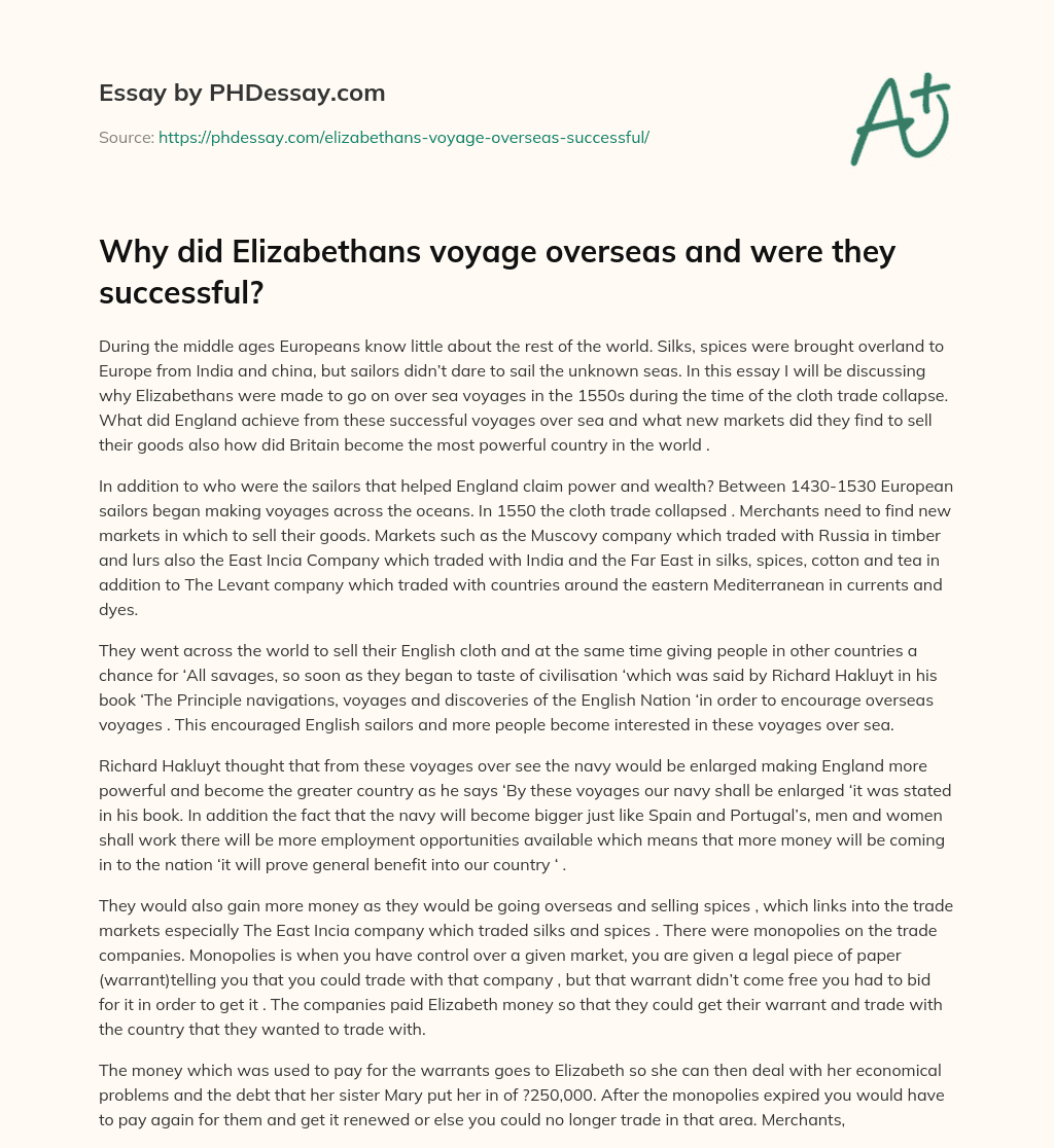Why did Elizabethans voyage overseas and were they successful? essay