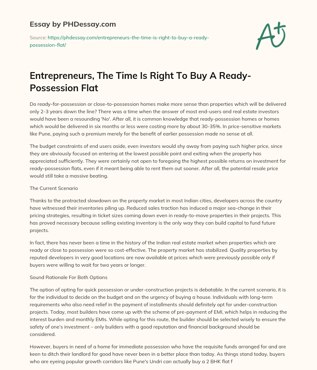 Entrepreneurs, The Time Is Right To Buy A Ready-Possession Flat essay