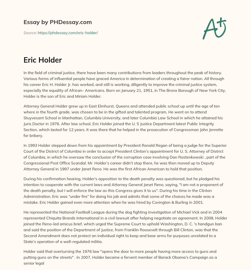 Eric Holder Jr.: A Leader in Criminal Justice Reform and Equality for African-Americans essay