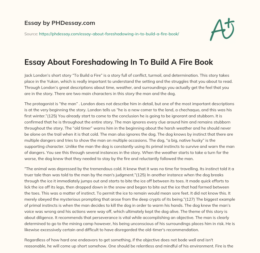 Essay About Foreshadowing In To Build A Fire Book essay