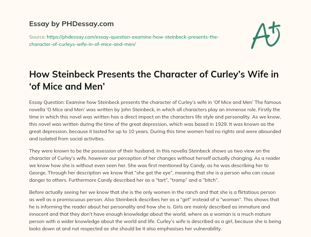 How Steinbeck Presents the Character of Curley’s Wife in ‘of Mice and Men’ essay