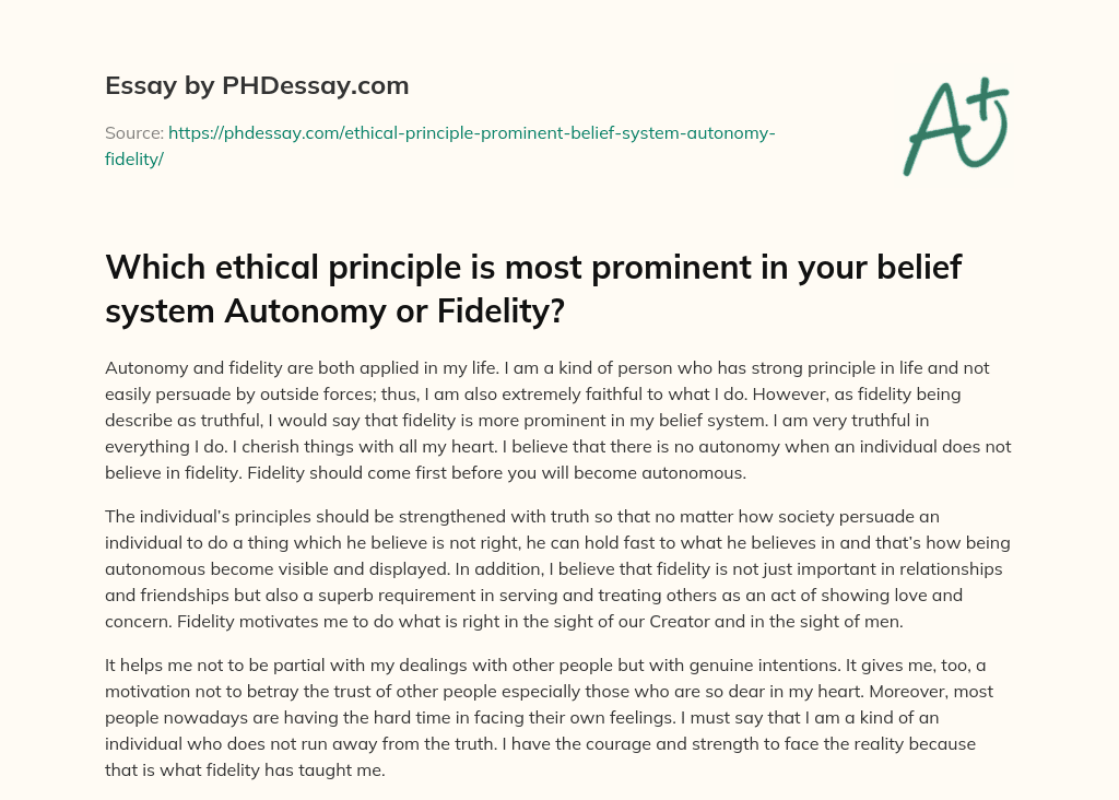 Which ethical principle is most prominent in your belief system Autonomy or Fidelity? essay