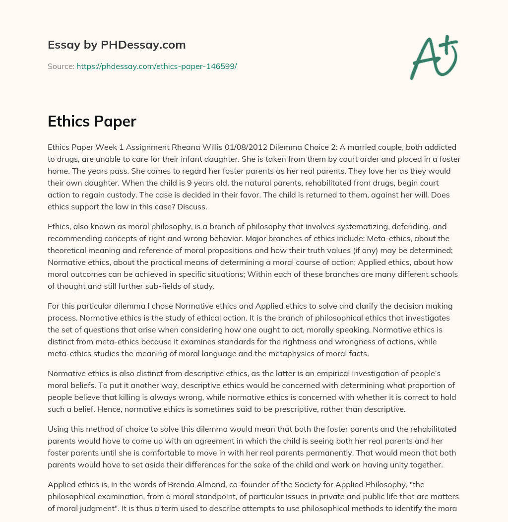 Ethical Dilemma: Foster Child Returned to Addicted Biological Parents Against Her Will essay