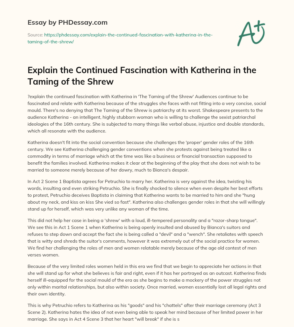 Explain the Continued Fascination with Katherina in the Taming of the Shrew essay