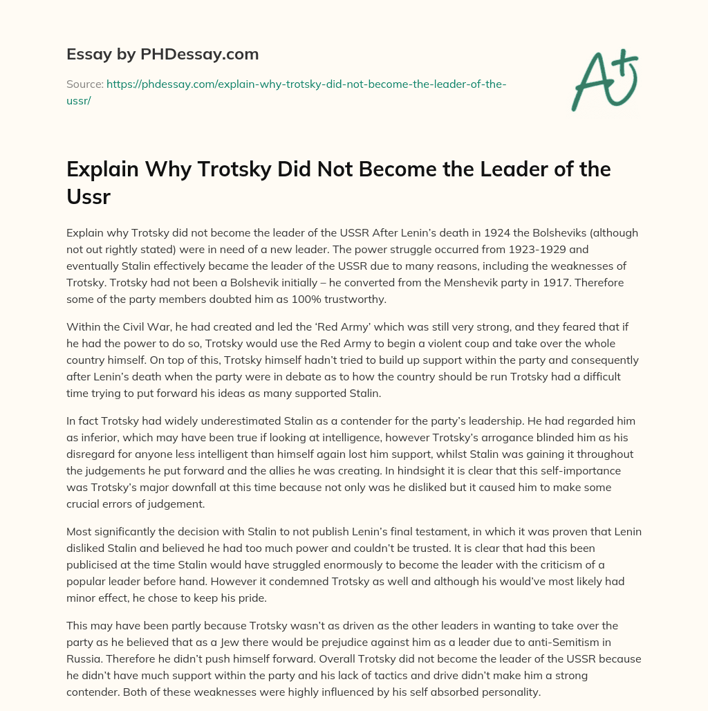 Explain Why Trotsky Did Not Become the Leader of the Ussr essay
