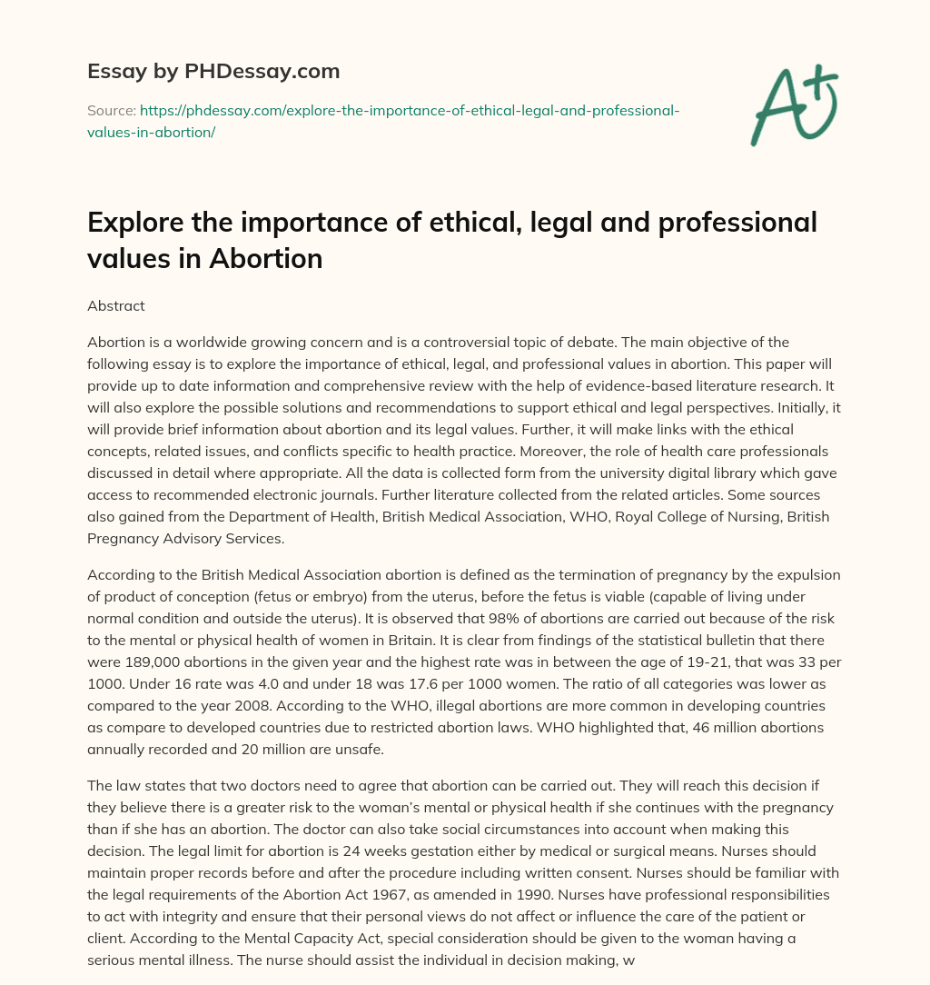 Explore the importance of ethical, legal and professional values in Abortion essay