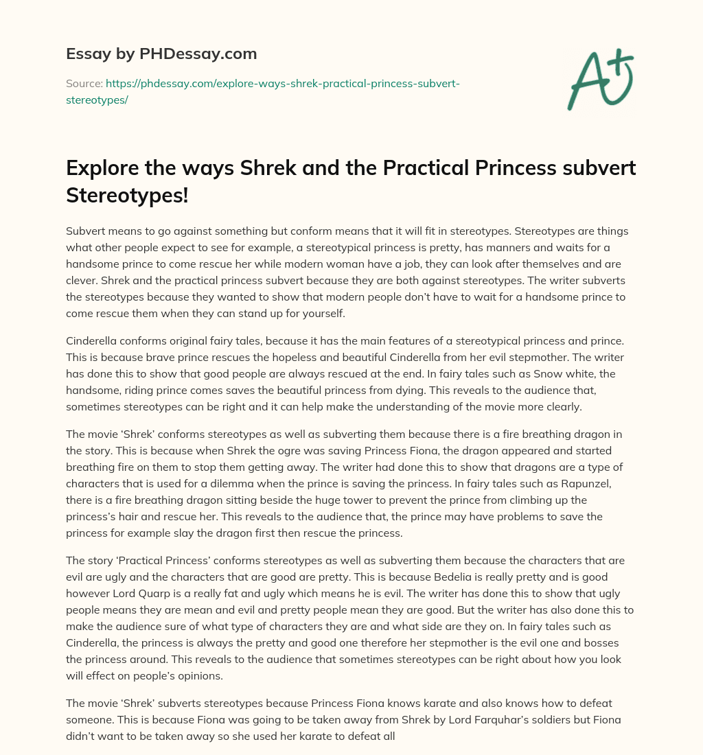 Explore the ways Shrek and the Practical Princess subvert Stereotypes! essay