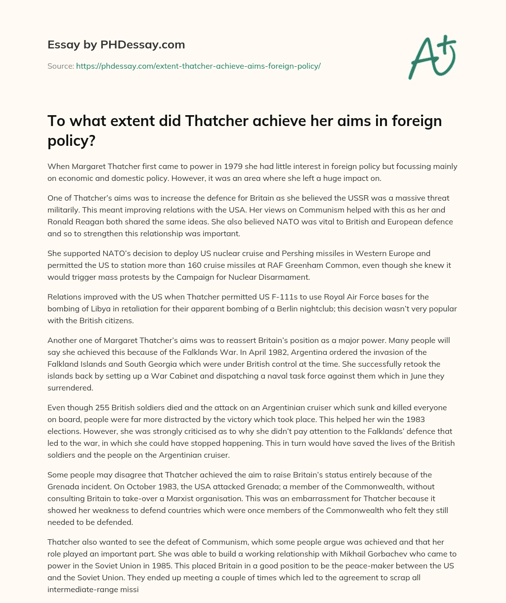 To what extent did Thatcher achieve her aims in foreign policy? essay