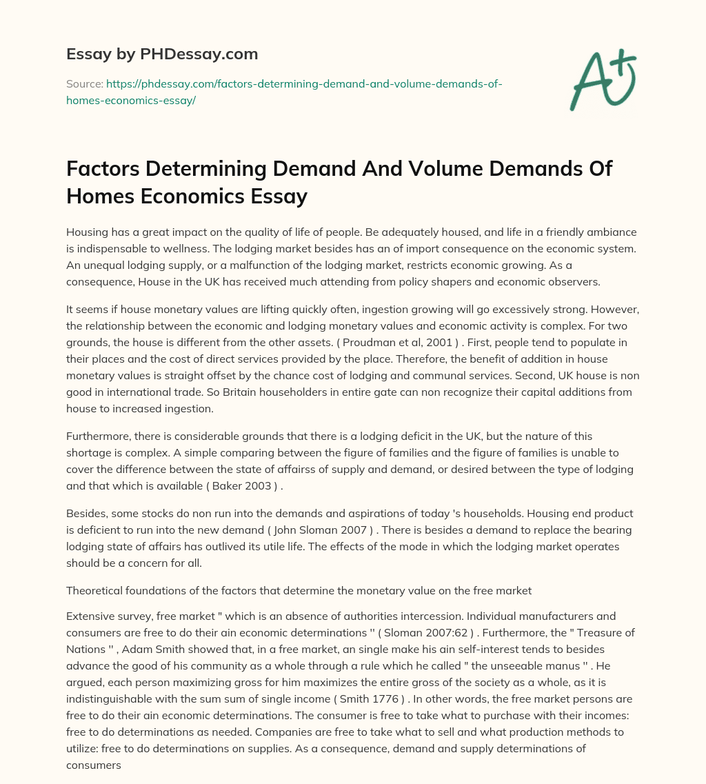 Factors Determining Demand And Volume Demands Of Homes Economics Essay essay