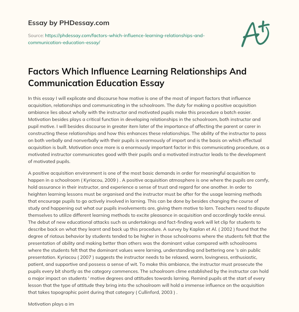 Factors Which Influence Learning Relationships And Communication Education Essay essay