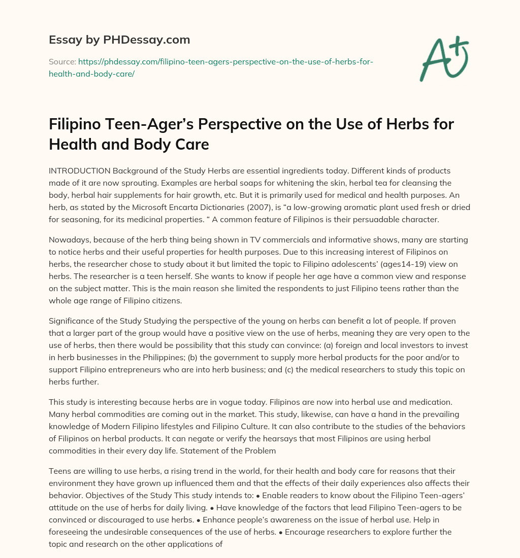 Filipino Teen-Ager’s Perspective on the Use of Herbs for Health and Body Care essay