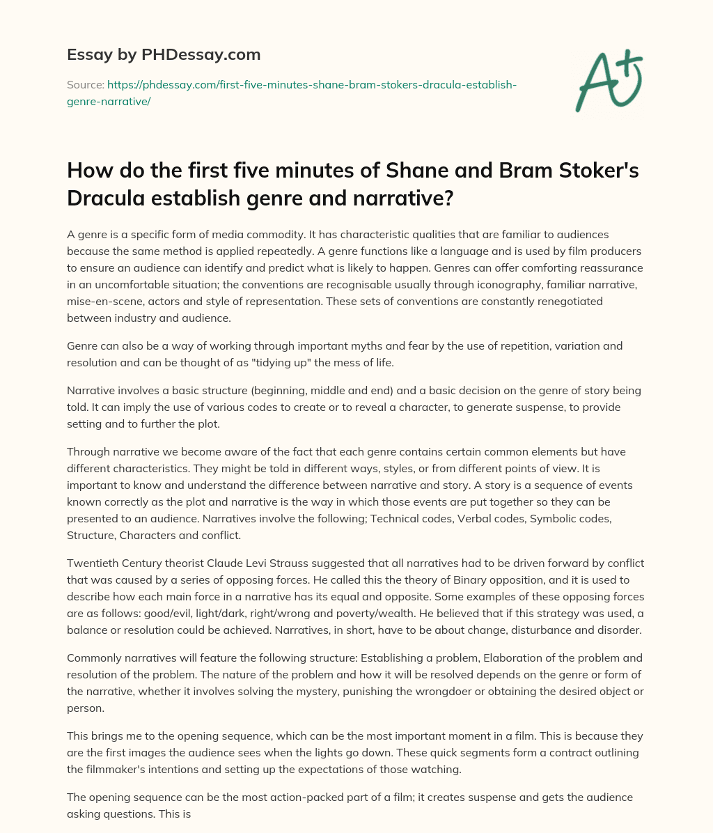 How do the first five minutes of Shane and Bram Stoker’s Dracula establish genre and narrative? essay