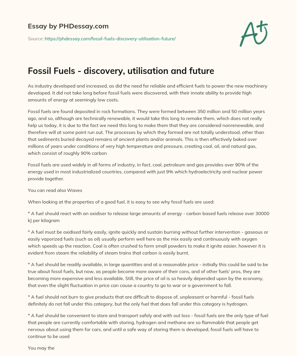 Fossil Fuels – discovery, utilisation and future essay