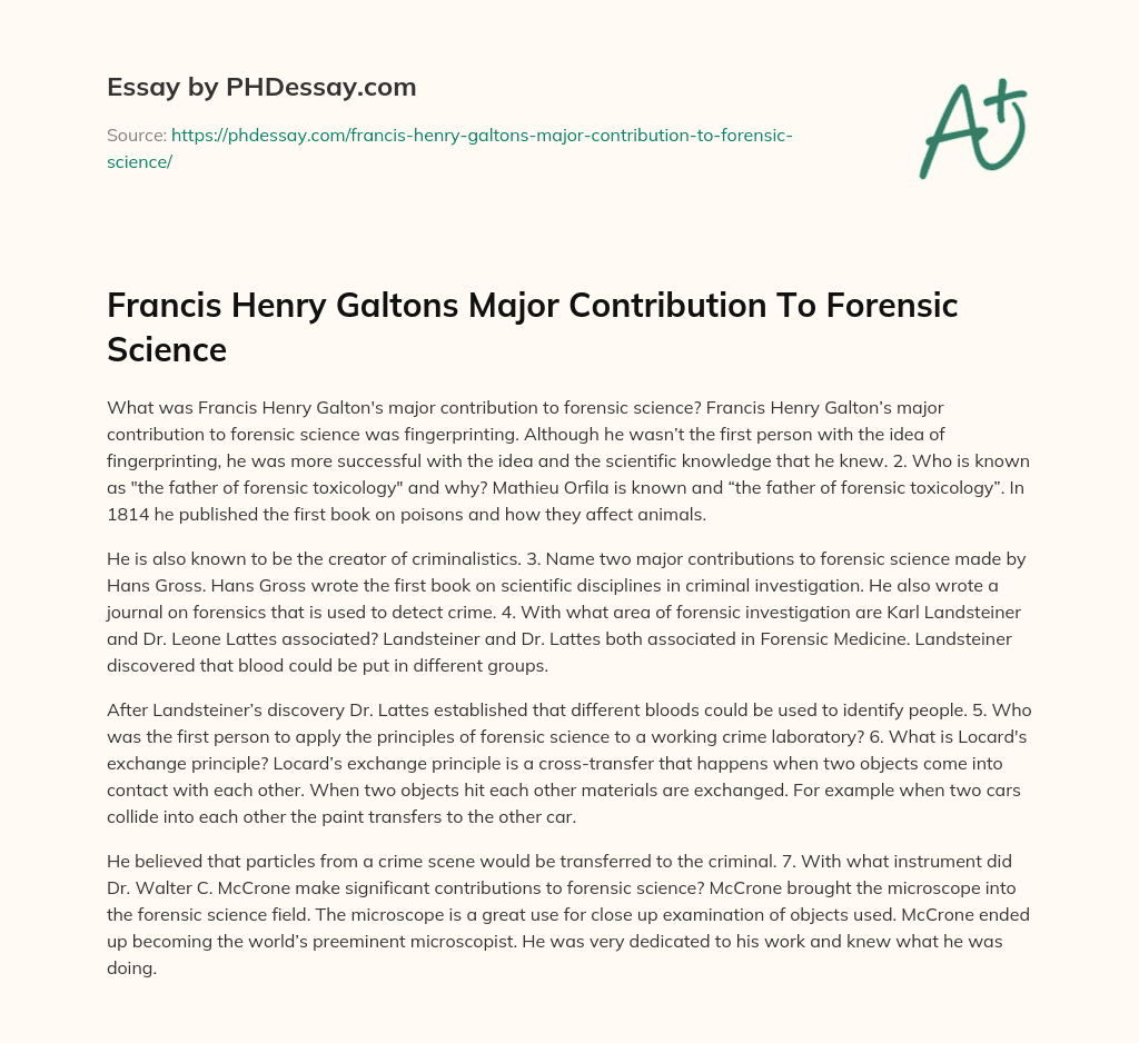 Francis Henry Galtons Major Contribution To Forensic Science essay