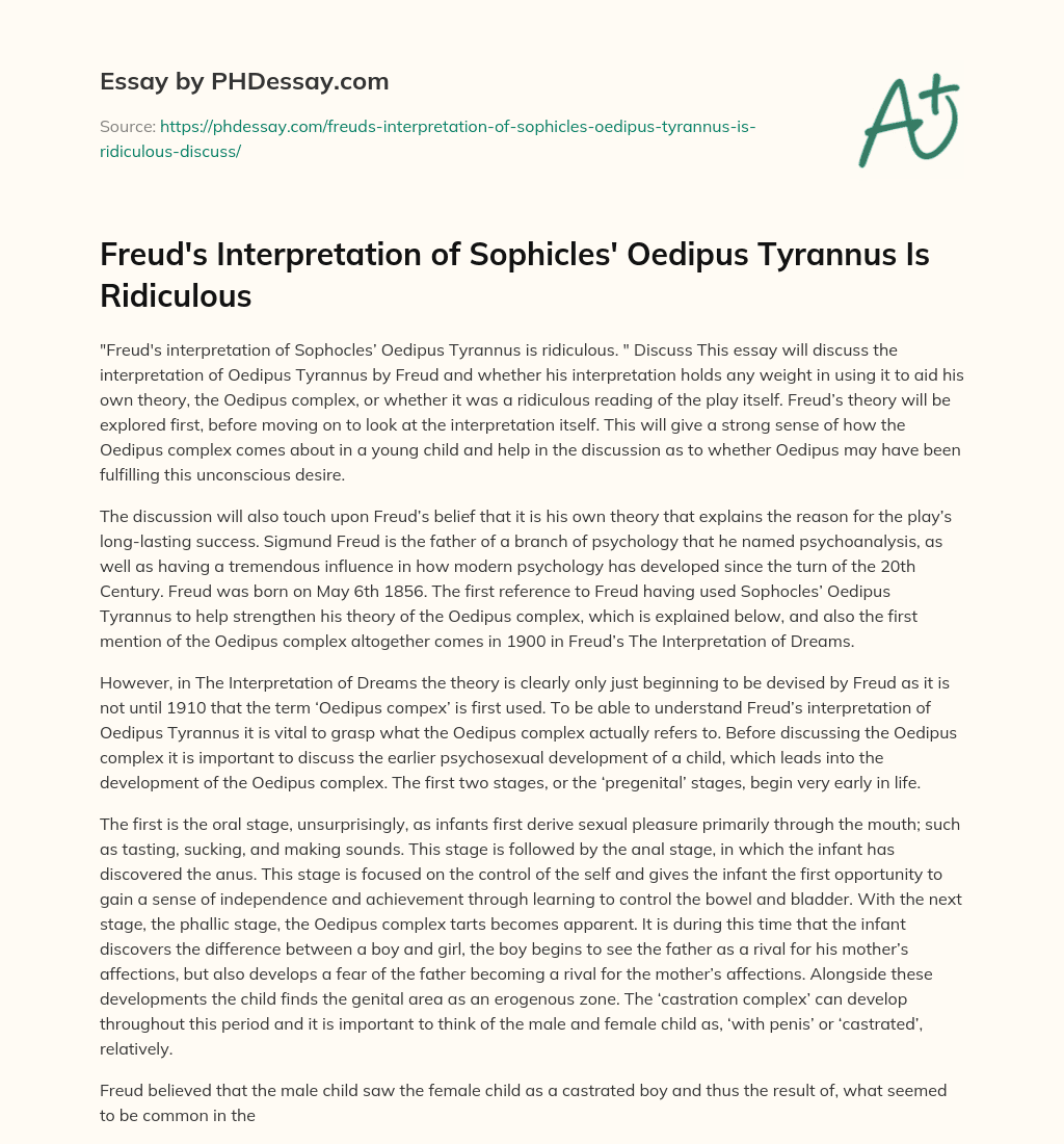 Freud’s Interpretation of Sophicles’ Oedipus Tyrannus Is Ridiculous essay