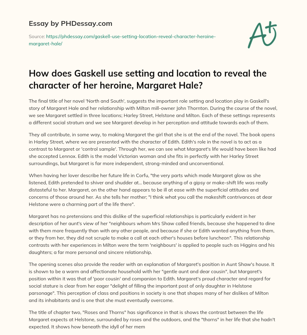 How does Gaskell use setting and location to reveal the character of her heroine, Margaret Hale? essay
