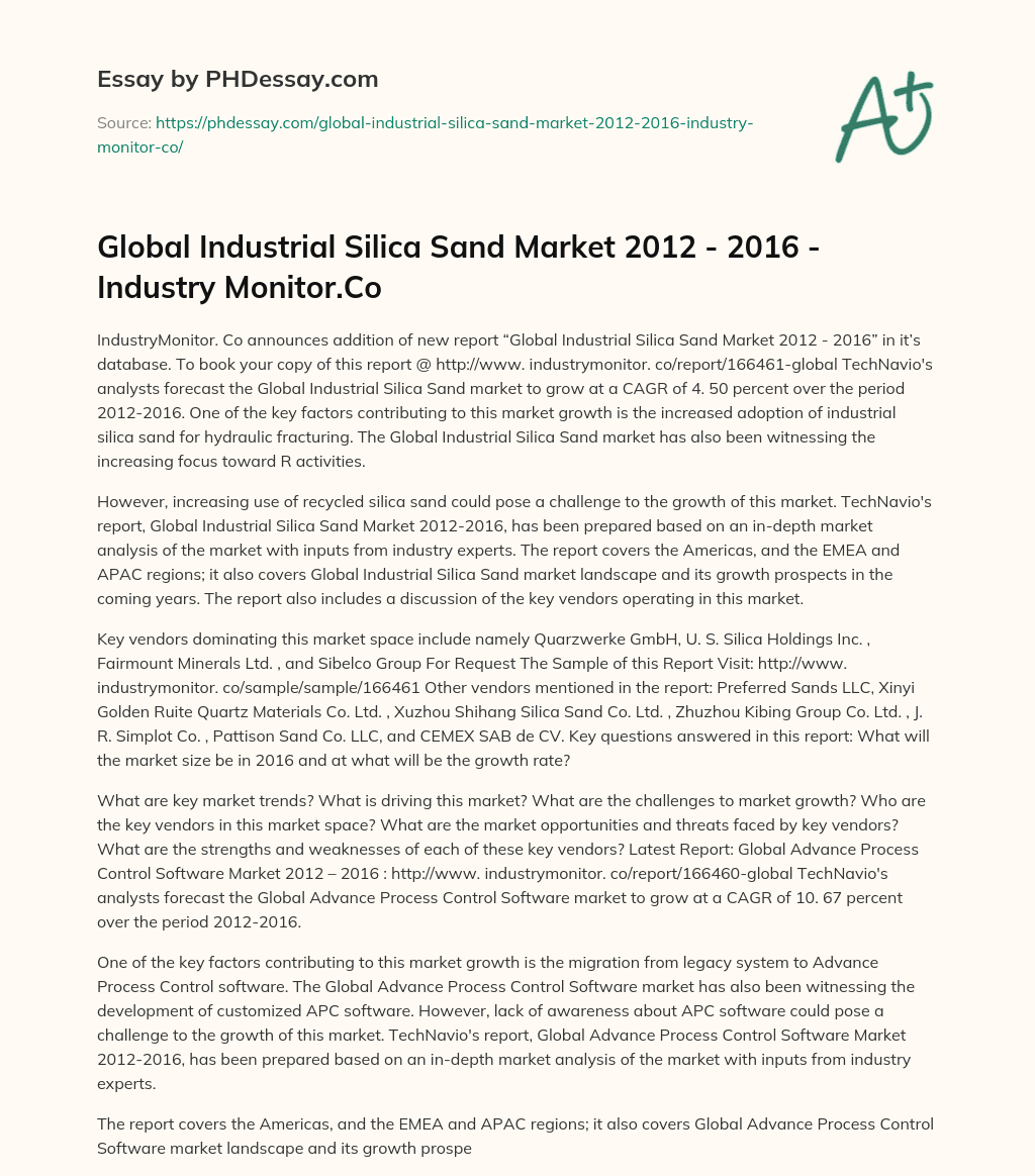 Global Industrial Silica Sand Market 2012 – 2016 – Industry Monitor.Co essay