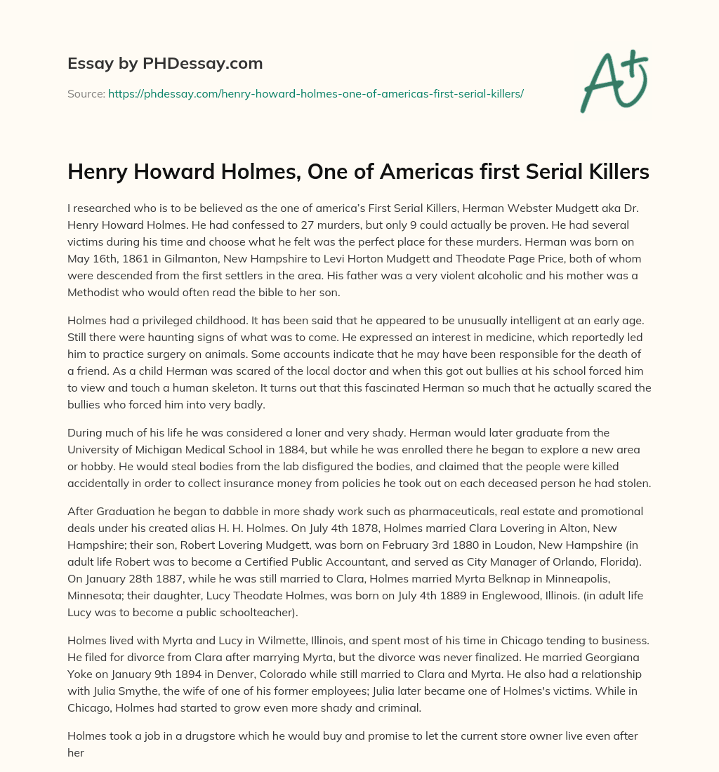Henry Howard Holmes, One of Americas first Serial Killers essay