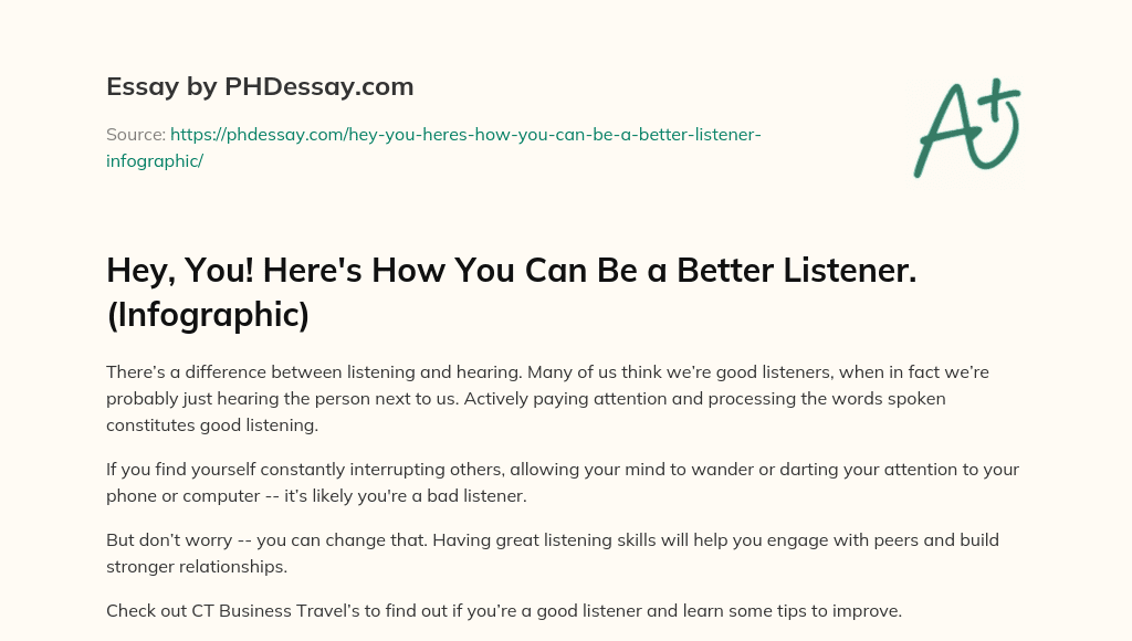 Hey, You! Here’s How You Can Be a Better Listener. (Infographic) essay