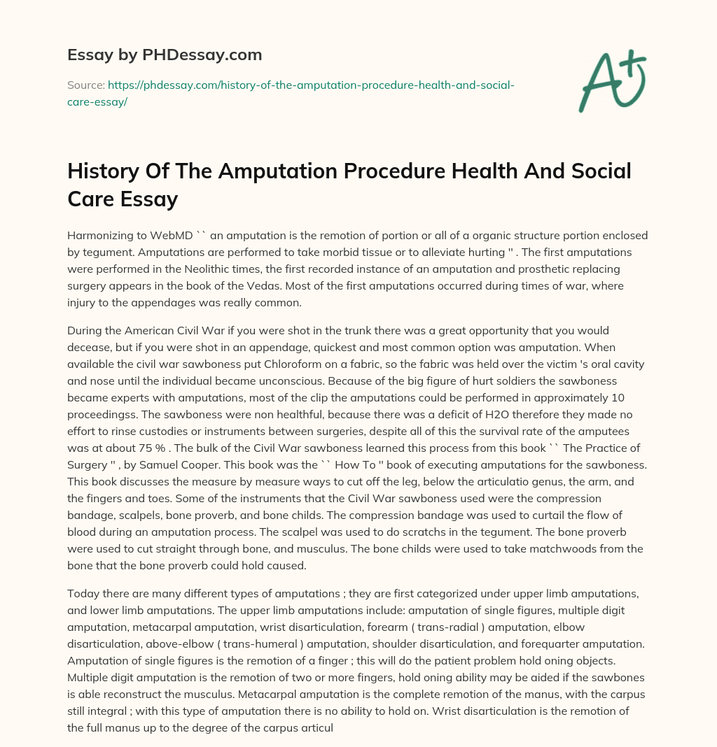 History Of The Amputation Procedure Health And Social Care Essay essay