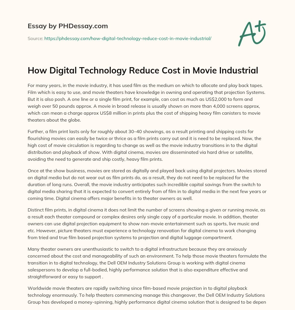 How Digital Technology Reduce Cost in Movie Industrial essay