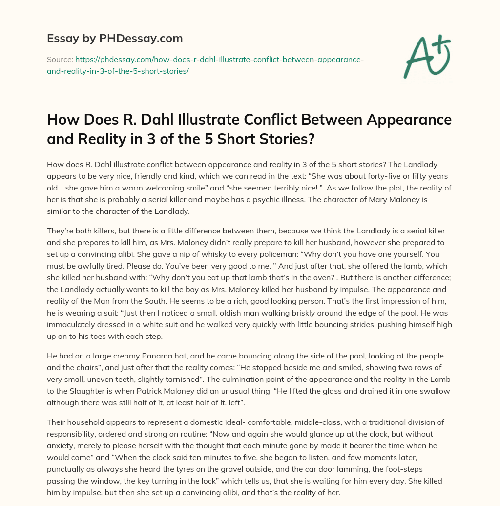 How Does R. Dahl Illustrate Conflict Between Appearance and Reality in 3 of the 5 Short Stories? essay