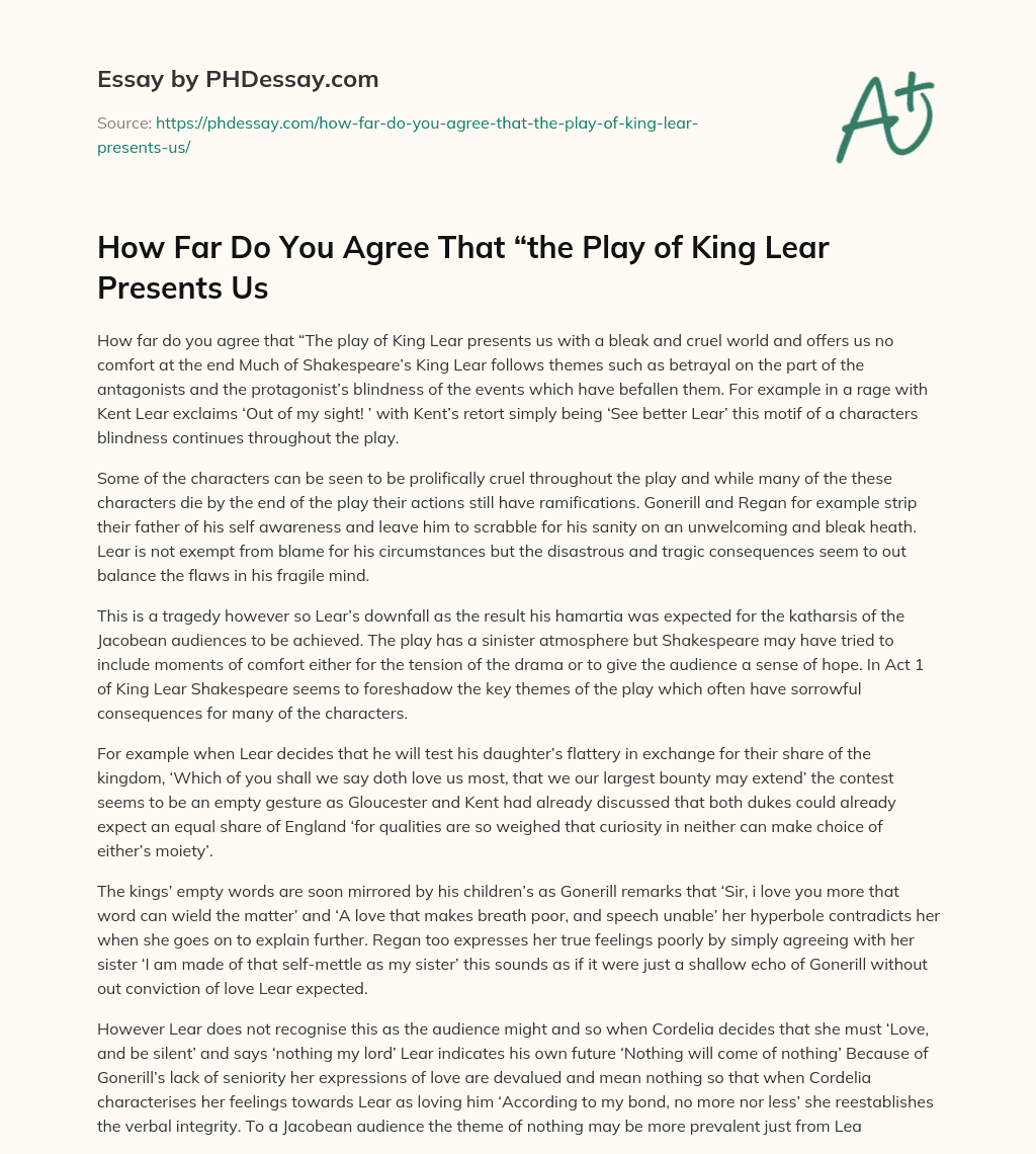 How Far Do You Agree That “the Play of King Lear Presents Us essay