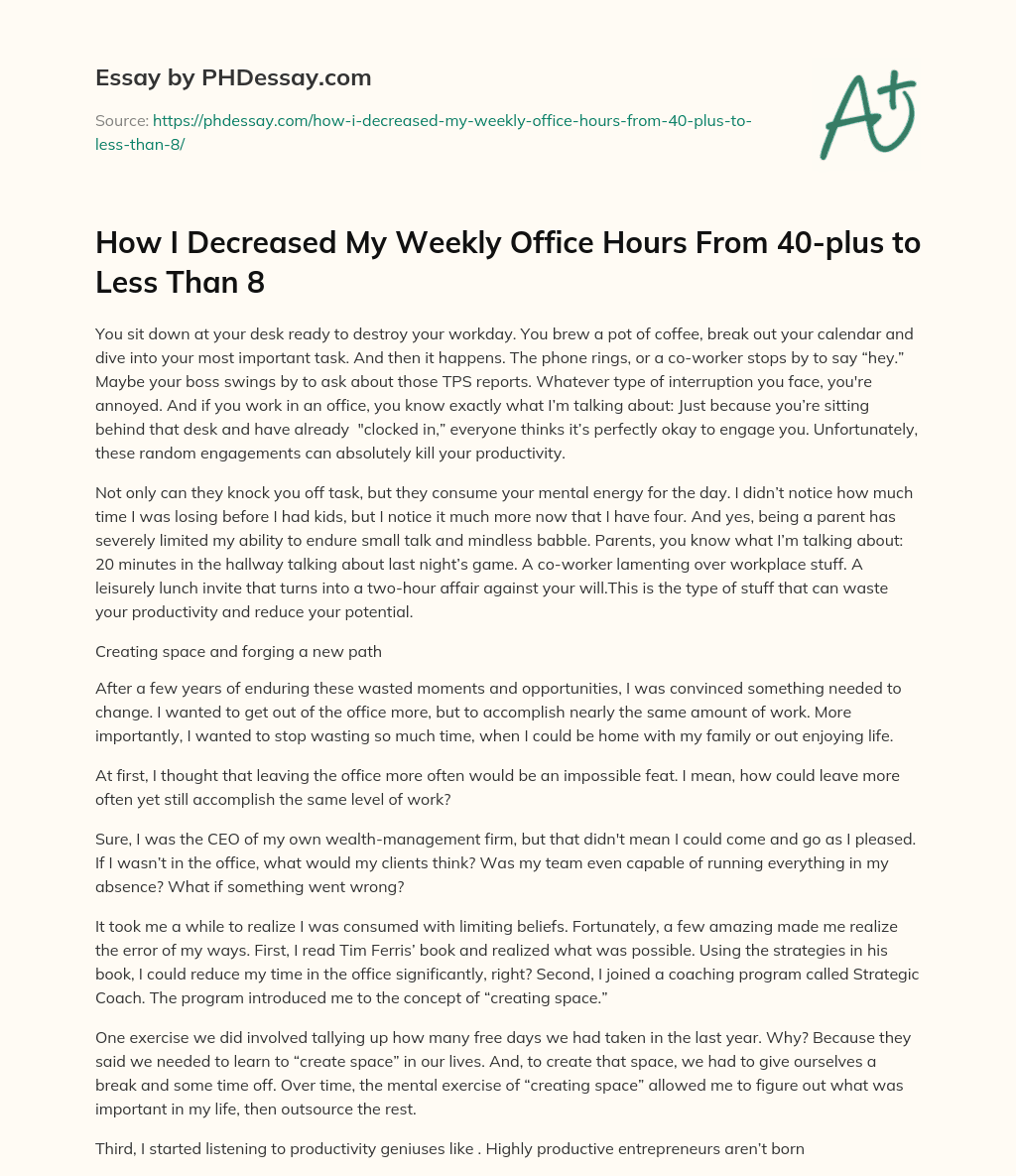 How I Decreased My Weekly Office Hours From 40-plus to Less Than 8 essay