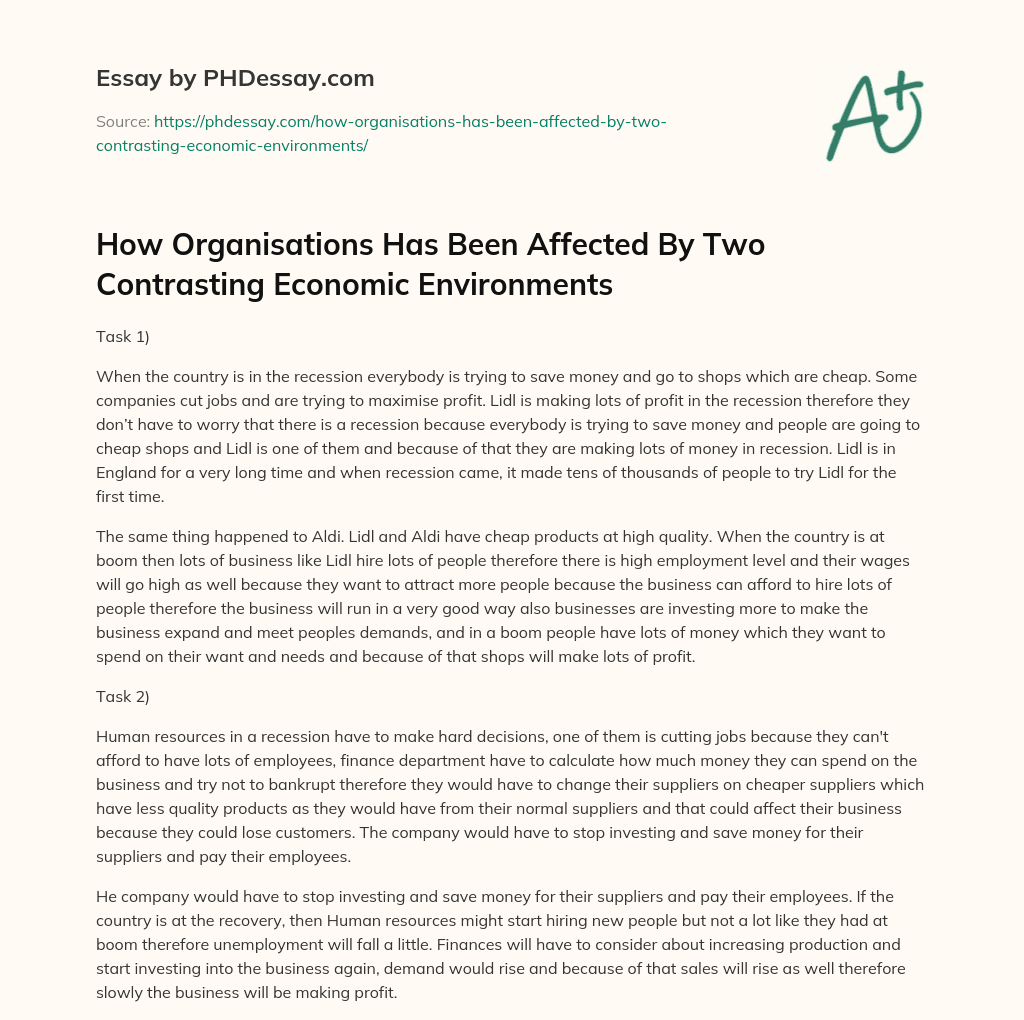 How Organisations Has Been Affected By Two Contrasting Economic Environments essay