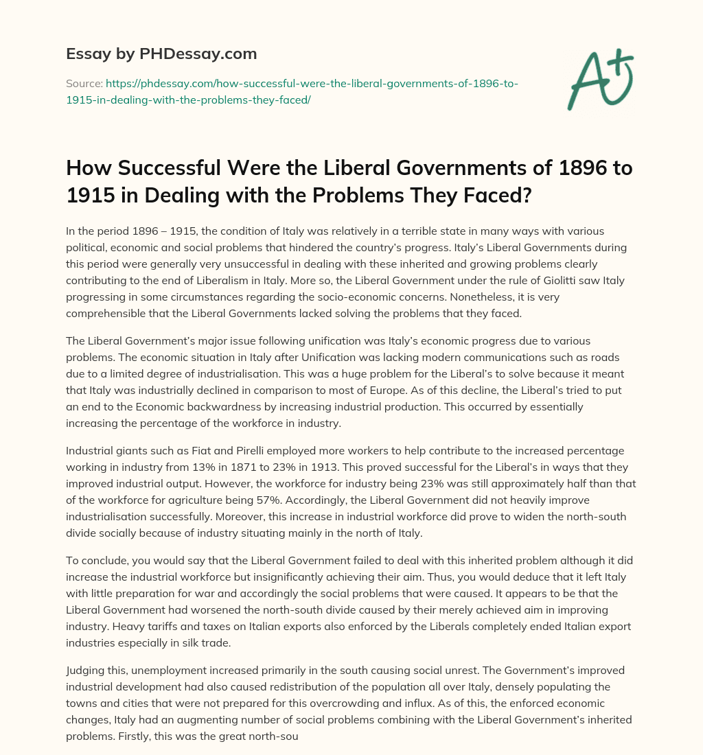 How Successful Were the Liberal Governments of 1896 to 1915 in Dealing with the Problems They Faced? essay