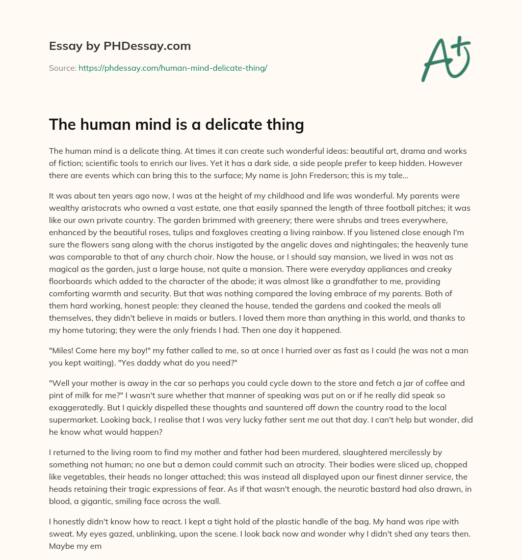 The human mind is a delicate thing essay