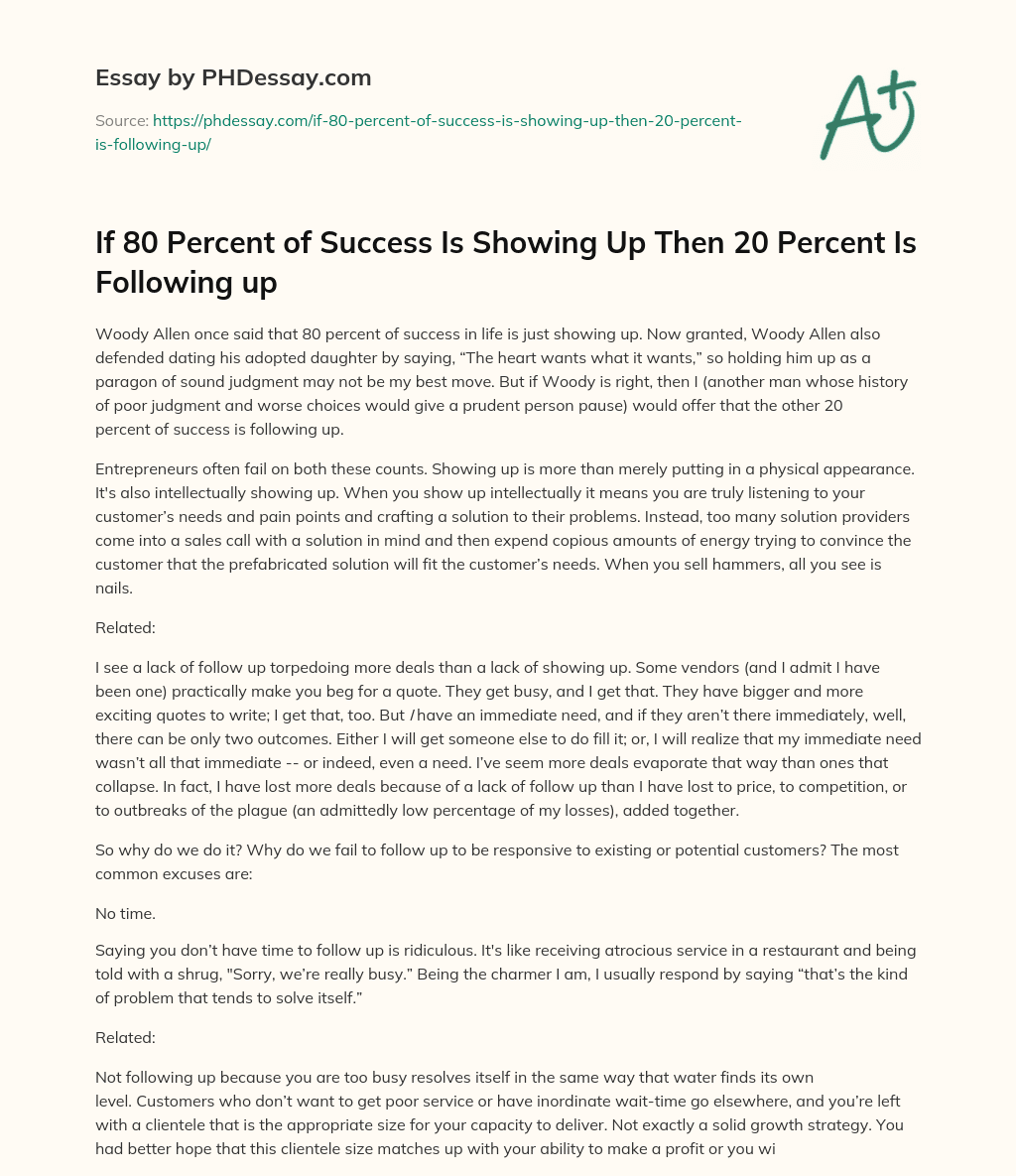 If 80 Percent of Success Is Showing Up Then 20 Percent Is Following up essay