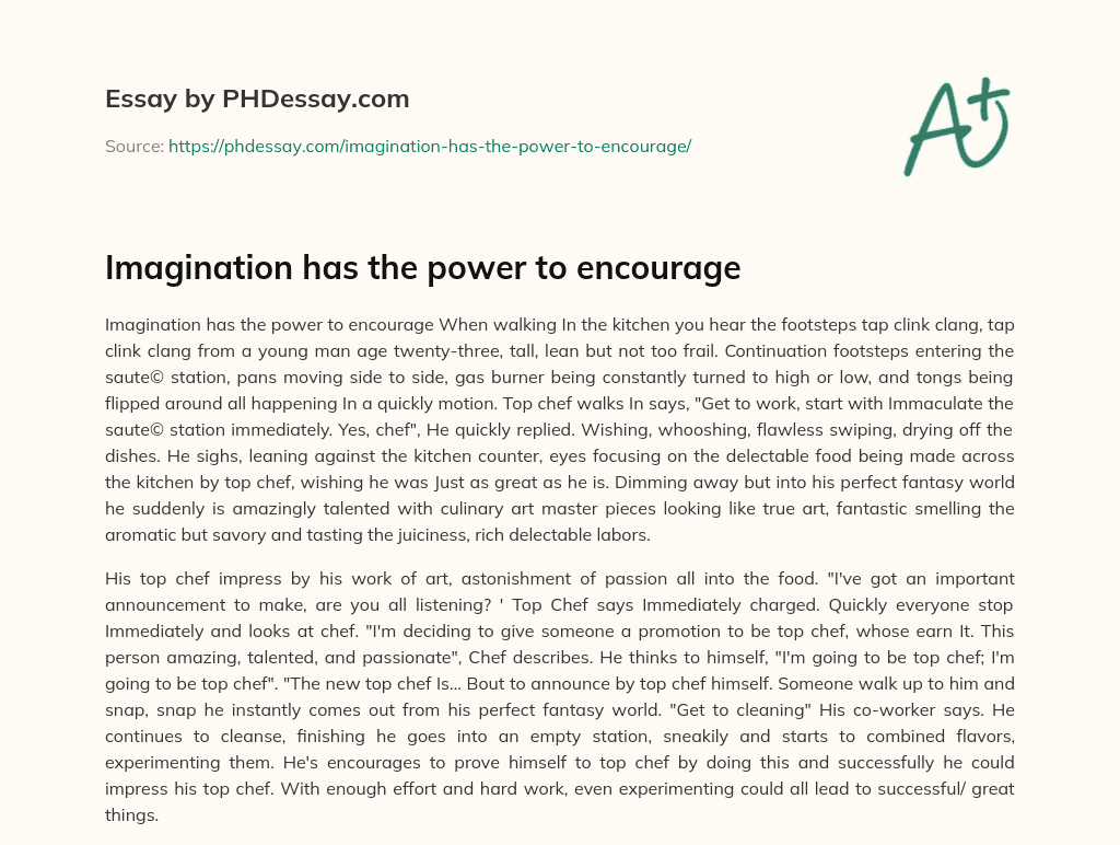 Imagination has the power to encourage essay