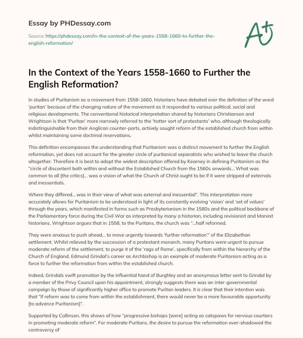 In the Context of the Years 1558-1660 to Further the English Reformation? essay