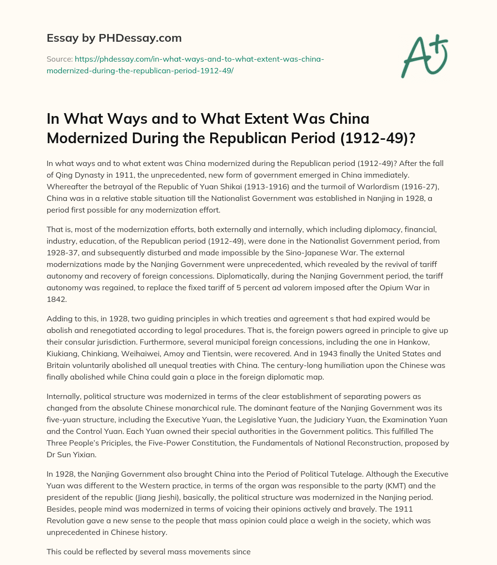 In What Ways and to What Extent Was China Modernized During the Republican Period (1912-49)? essay