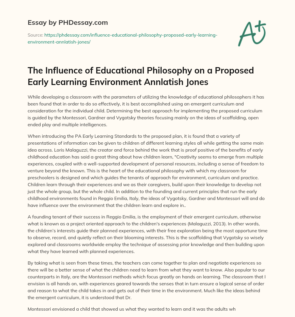 The Influence of Educational Philosophy on a Proposed Early Learning Environment Annlatish Jones essay