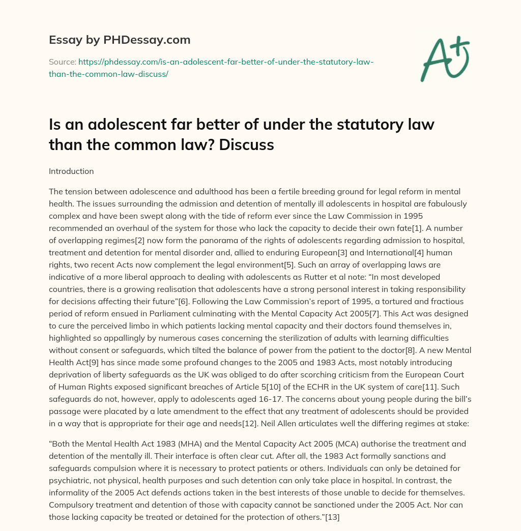 Is an adolescent far better of under the statutory law than the common law? Discuss essay