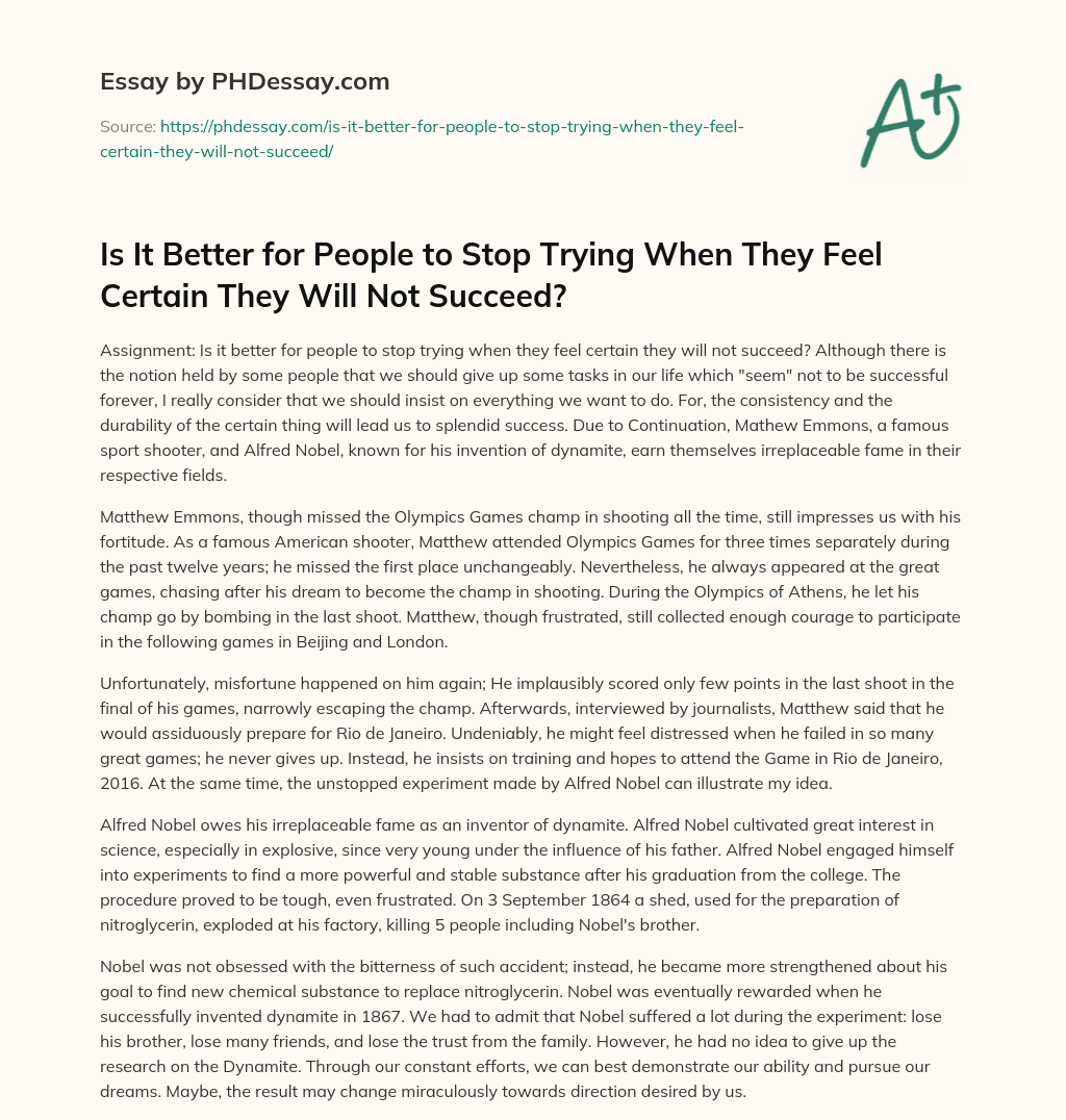 Is It Better for People to Stop Trying When They Feel Certain They Will Not Succeed? essay