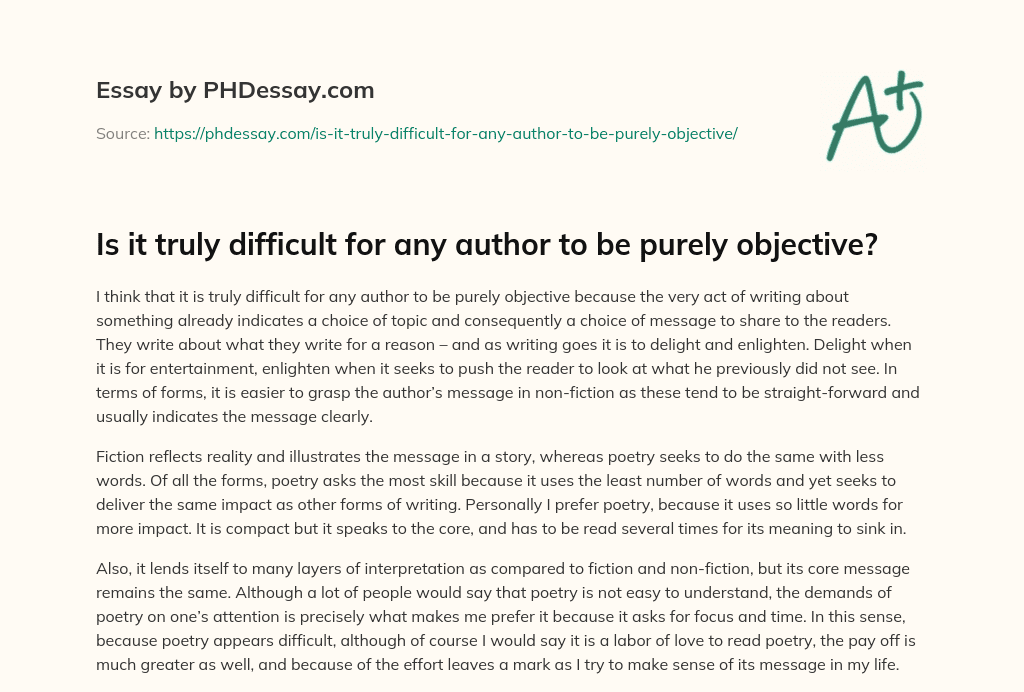 Is it truly difficult for any author to be purely objective? essay