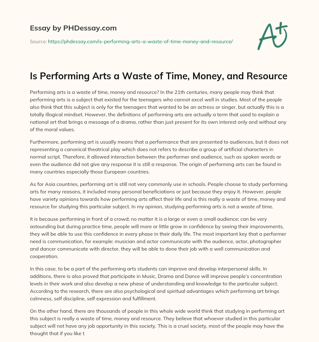 Is Performing Arts a Waste of Time, Money, and Resource essay