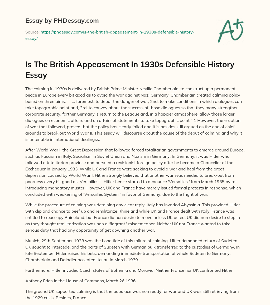 Is The British Appeasement In 1930s Defensible History Essay essay
