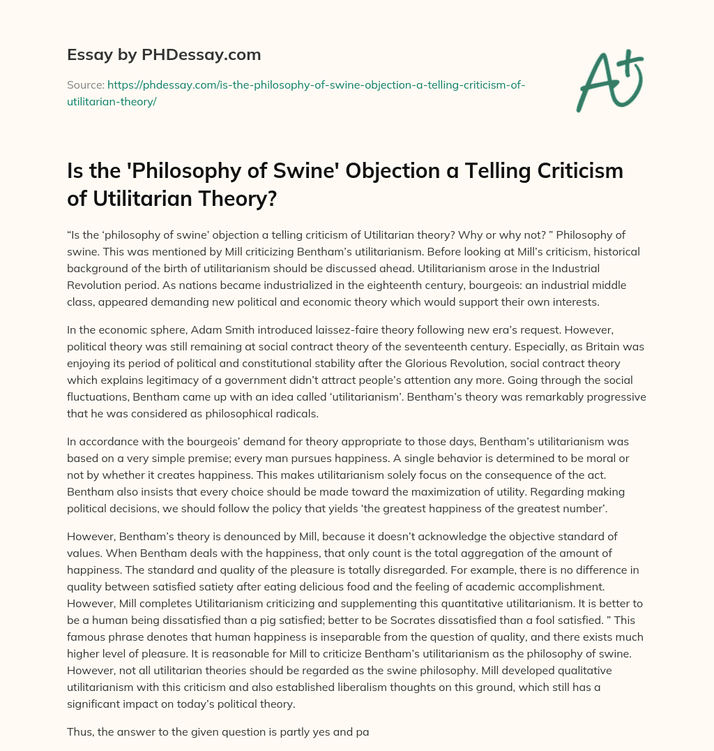 Is the ‘Philosophy of Swine’ Objection a Telling Criticism of Utilitarian Theory? essay