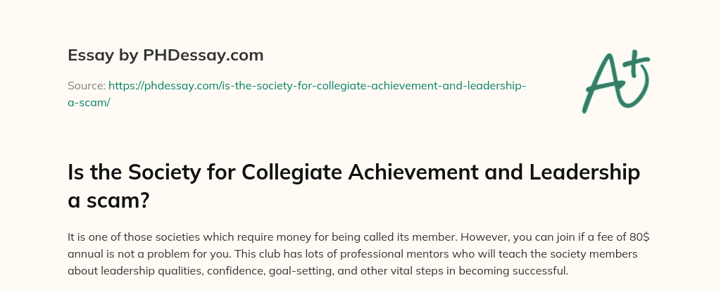 Is the Society for Collegiate Achievement and Leadership a scam? essay
