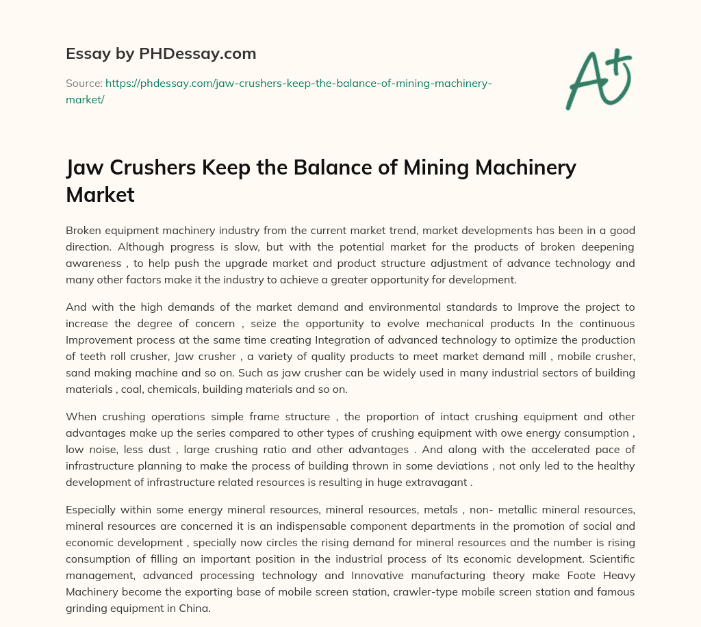 Jaw Crushers Keep the Balance of Mining Machinery Market essay